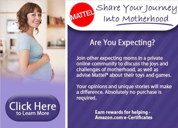 ATTN: EXPECTING MOMS!! Exclusive opportunity to be part of Mattel Fisher Price Moms community & Earn Amazon Gift Cards for your participation- space is limited