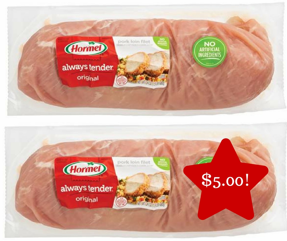 Tops: Hormel Always Tender Pork Loin Fillet Only $5.00