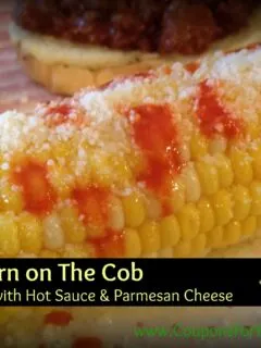 Corn on the Cob with Hot Sauce & Parmesan Cheese