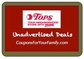 Tops Markets Unadvertised Deals