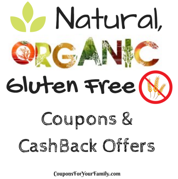 Organic Coupons, Gluten Free Coupons plus Cash Back offers 3/173/23