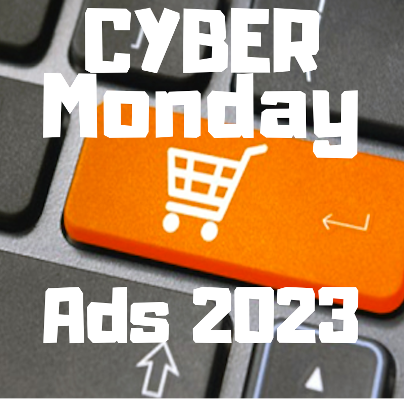 CYBER MONDAY ADS 2023